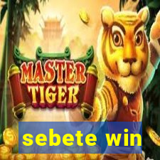 sebete win